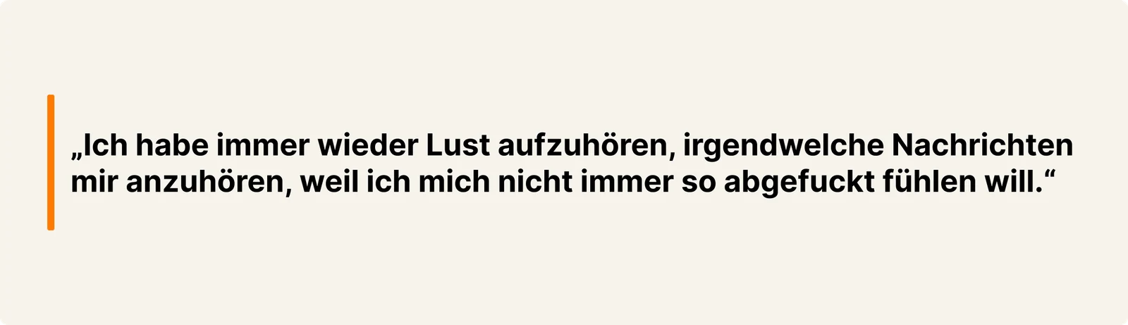 The interview quote, in German, set as large type on the product's warm background: "Ich habe immer wieder Lust aufzuhören, irgendwelche Nachrichten mir anzuhören, weil ich mich nicht immer so abgefuckt fühlen will."